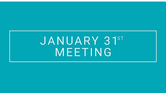 January 31st Meeting